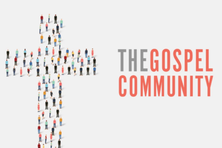 Lesson 1: The Gospel Community